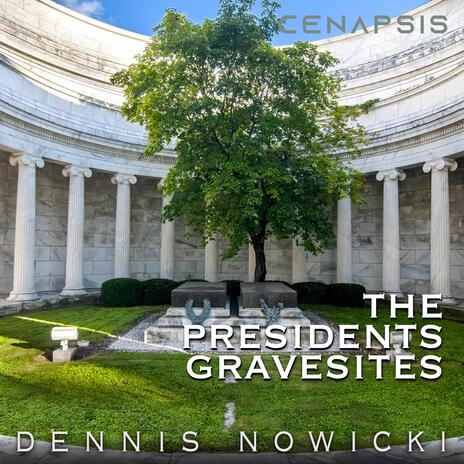 The Presidents Gravesites | Boomplay Music