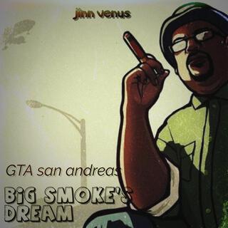 Big smoke's dream GTA San Andreas