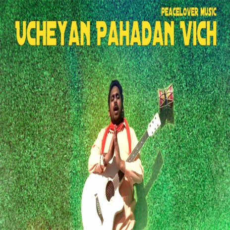 Ucheyan Pahadan Vich | Boomplay Music