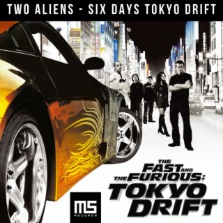 Six Days Tokyo Drift