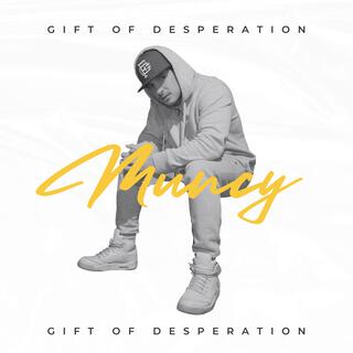 Gift Of Desperation