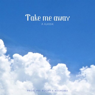 Take me away (I surrender)