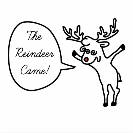 The Reindeer Came (Radio Edit) | Boomplay Music