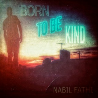 Born to Be Kind