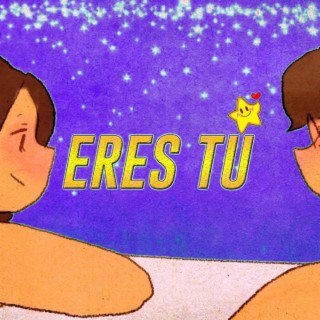 Eres tu (DEDICALA)