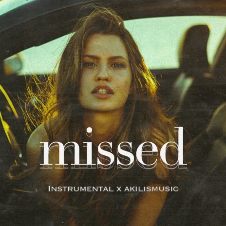 missed (instrumental) | Boomplay Music