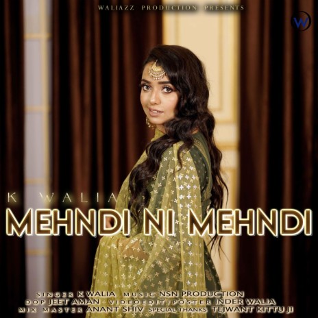 Mehendi Ni Mehendi K Walia | Boomplay Music