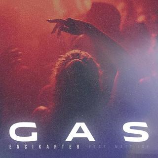 GAS (feat. encikarter records)