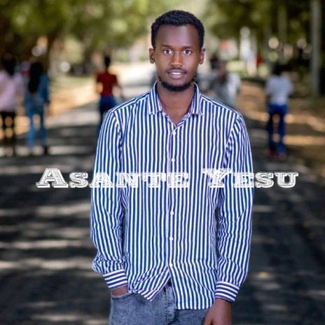 Asante Yesu | Boomplay Music