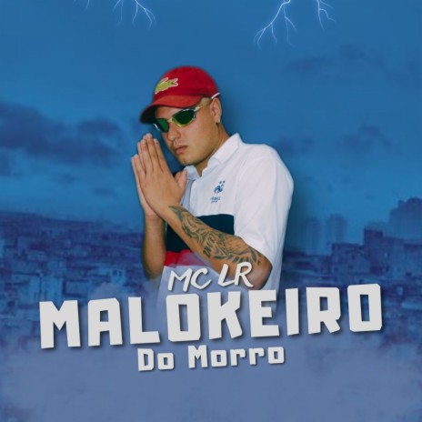 Malokeiro do morro | Boomplay Music