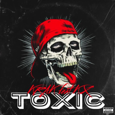 TOXIC ft. KX | Boomplay Music