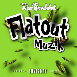 Flatout Muzik lyrics | Boomplay Music