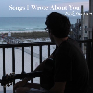 Songs I Wrote About You