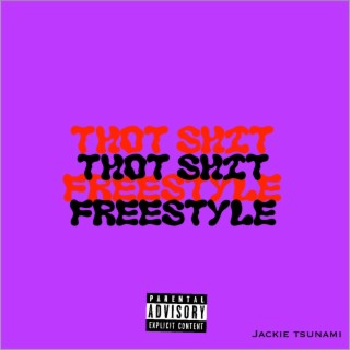 THOT SHIT FREESTYLE