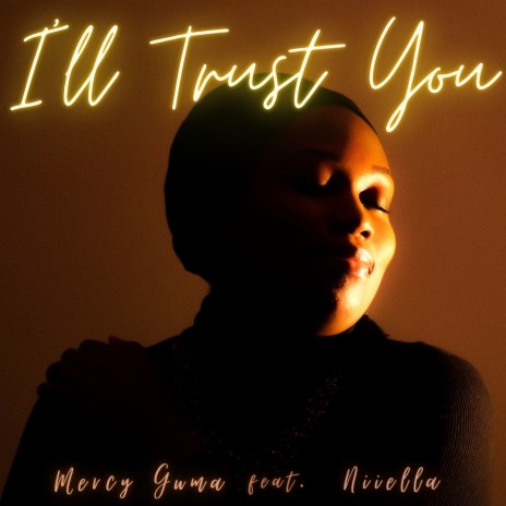 I’ll Trust You ft. Niiella