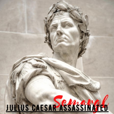 Julius Caesar Assassinated