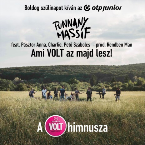 Ami VOLT az majd lesz! A 25. Telekom VOLT Fesztivál himnusza (prod. Rendben Man) ft. Pásztor Anna, Charlie, Pető Szabolcs | Boomplay Music