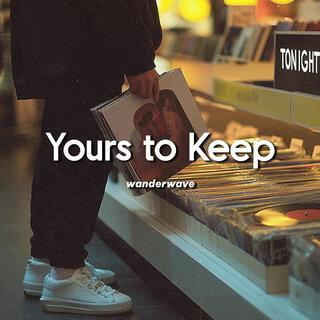 Yours to Keep