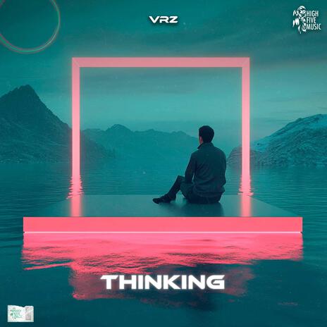 Thinking | Boomplay Music