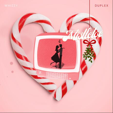 Mistletoe ft. Duplex | Boomplay Music