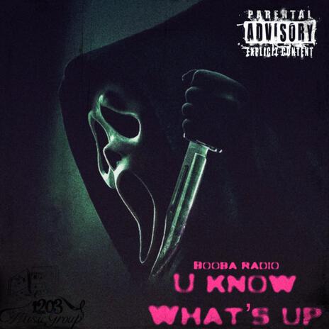 U Know What's Up | Boomplay Music