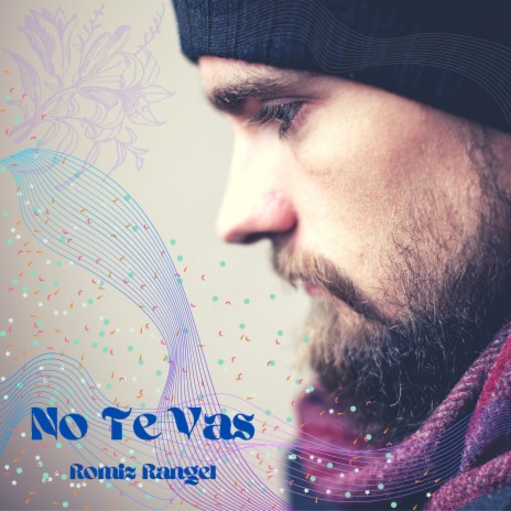 No Te Vas | Boomplay Music