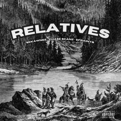 Relatives ft. Chasé Scanz & EfrainYB | Boomplay Music