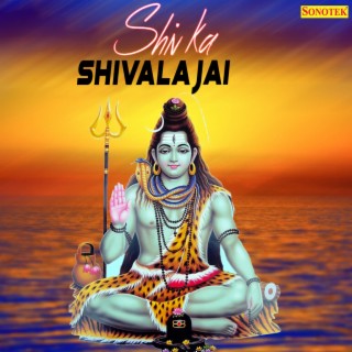 Shiv Ka Shivala Jai