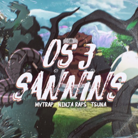 Os 3 Sannins ft. Tsuna & Ninja Raps | Boomplay Music