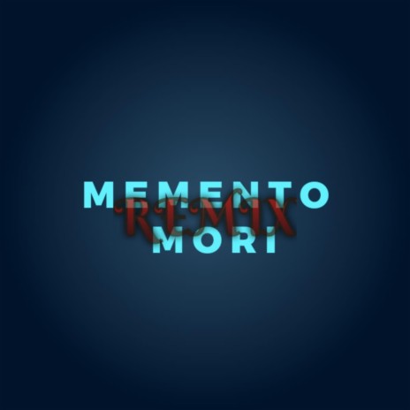 Memento Mori (Remix) | Boomplay Music