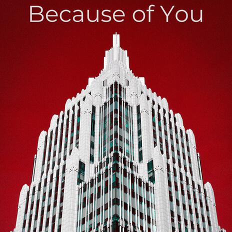 Because of You | Boomplay Music