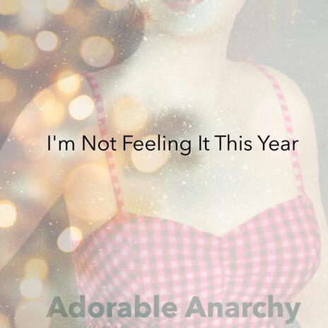 I'm Not Feeling It This Year | Boomplay Music