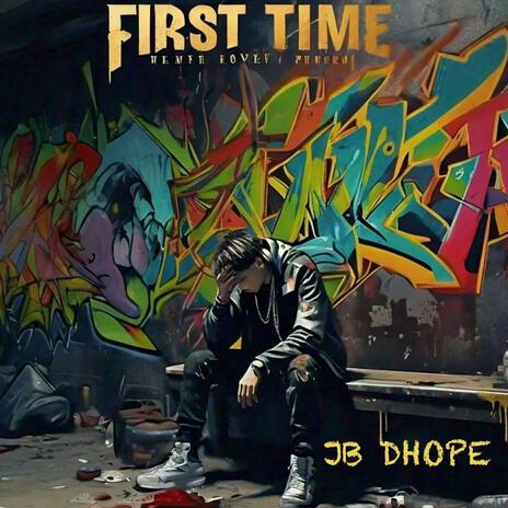 First Time | Boomplay Music