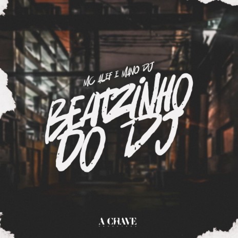 Beatzinho do Dj ft. Mano DJ | Boomplay Music