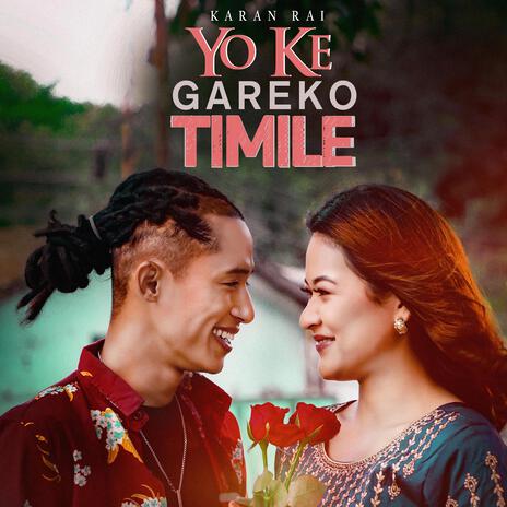 Yo Ke Gareko Timile | Boomplay Music