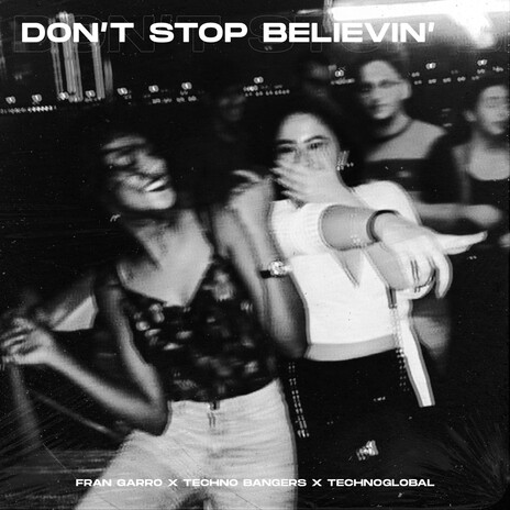 Don't Stop Believin' (Techno Version) ft. Techno Bangers & Technoglobal | Boomplay Music