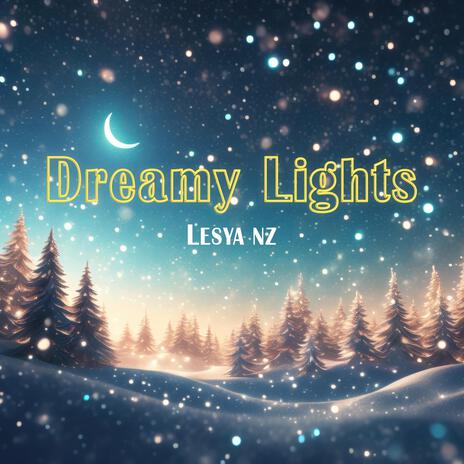 Dreamy Lights | Boomplay Music