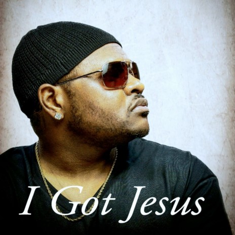 I Got Jesus | Boomplay Music
