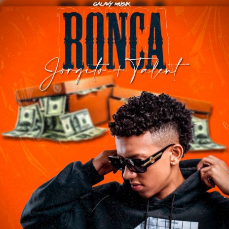 Ronca ft. Jorgito +Talent | Boomplay Music