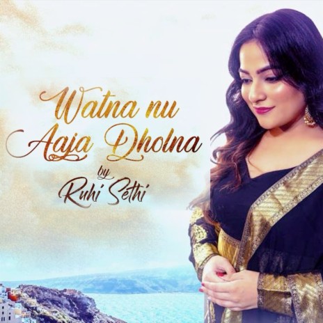 Watna Nu Aaja Dholna | Boomplay Music