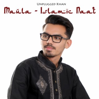 Maula (Islamic Naat)