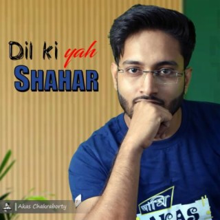 Dil Ki Yah Shahar