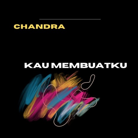 Kau Membuatku | Boomplay Music