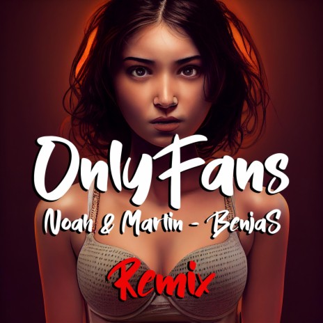 OnlyFans (Remix) ft. BenjaS | Boomplay Music