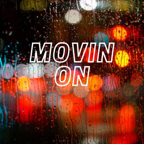 Movin On ft. Kilinahe | Boomplay Music