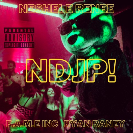 NDJP ft. F.A.M.E Inc & Ryan Raney | Boomplay Music