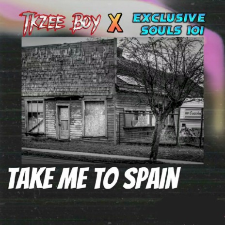 Take Me To Spain ft. Exclusive Souls 101 | Boomplay Music