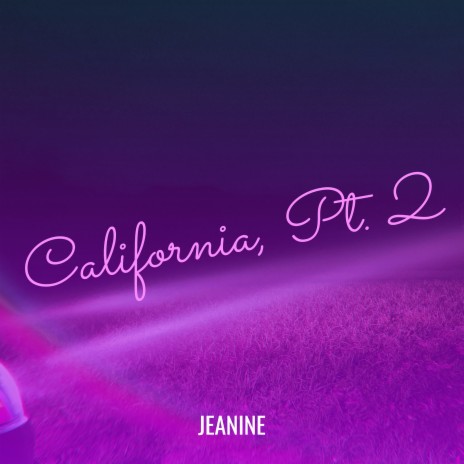 California, Pt. 2 | Boomplay Music