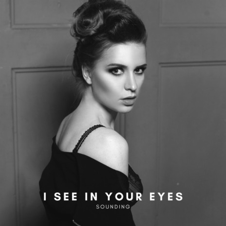 I See in Your Eyes