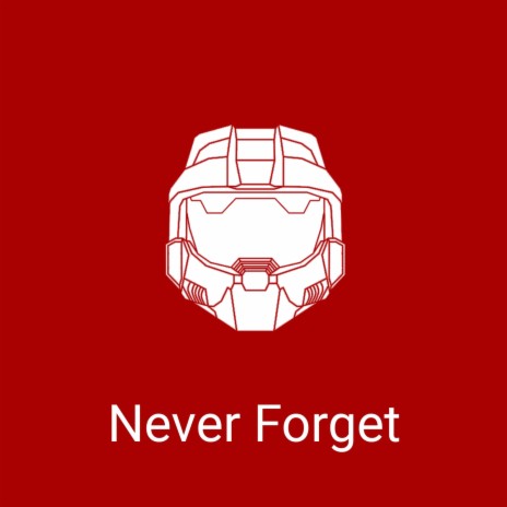 Never Forget (From: Halo 3) | Boomplay Music